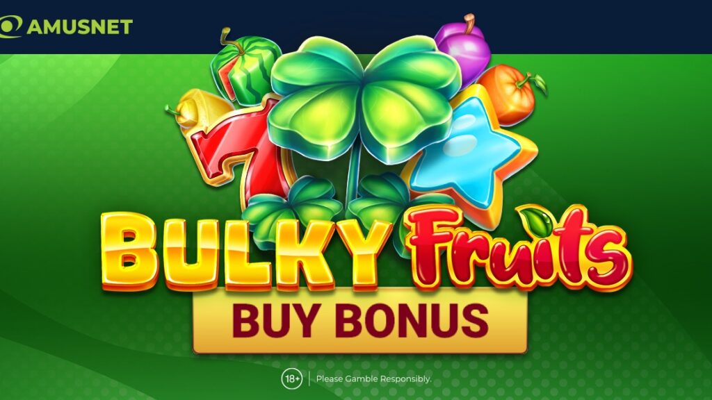 Amusnet lancia Bulky Fruits Buy Bonus