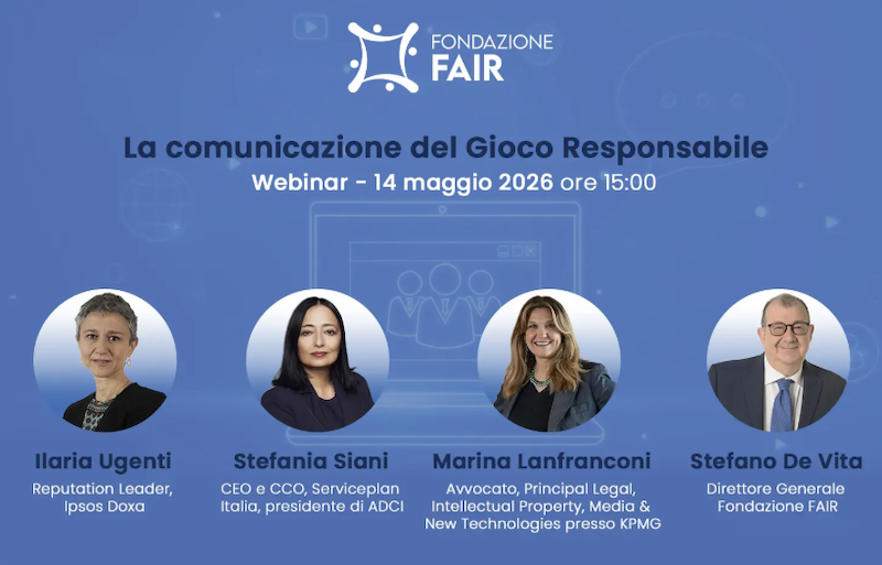 Fondazione Fair e Ipsos/Doxa: il 14 maggio un webinar sulla comunicazione sul gioco responsabile