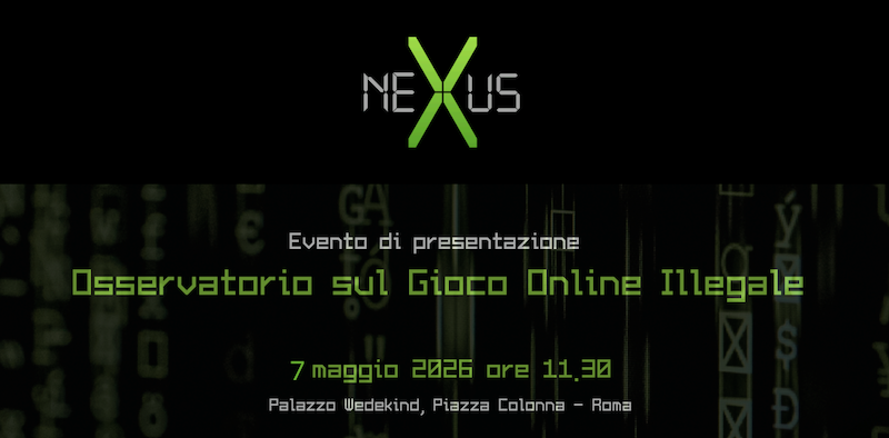 Osservatorio sul gioco online illegale: a Roma il 7 maggio l’iniziativa Data Room Nexus