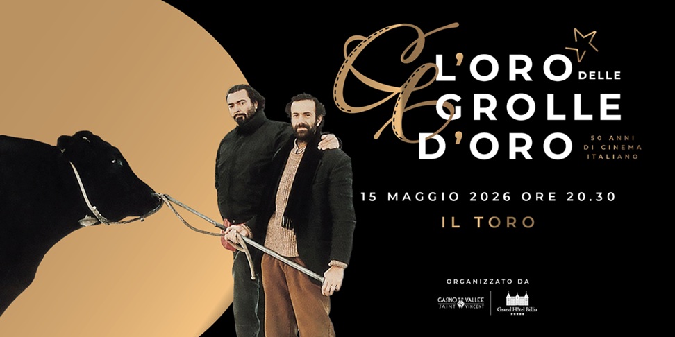 L’oro delle Grolle d’Oro, al Grand Hôtel Billia ‘Il toro’ di Mazzacurati