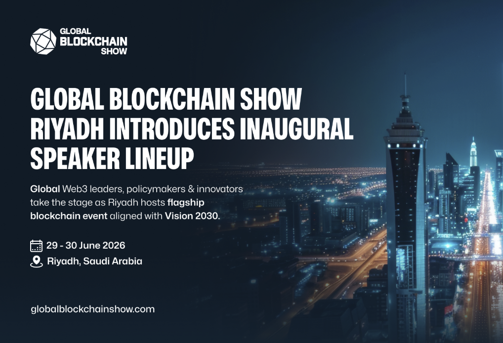 Global Blockchain Show a Riyadh: il Web3 fa tappa in Arabia Saudita