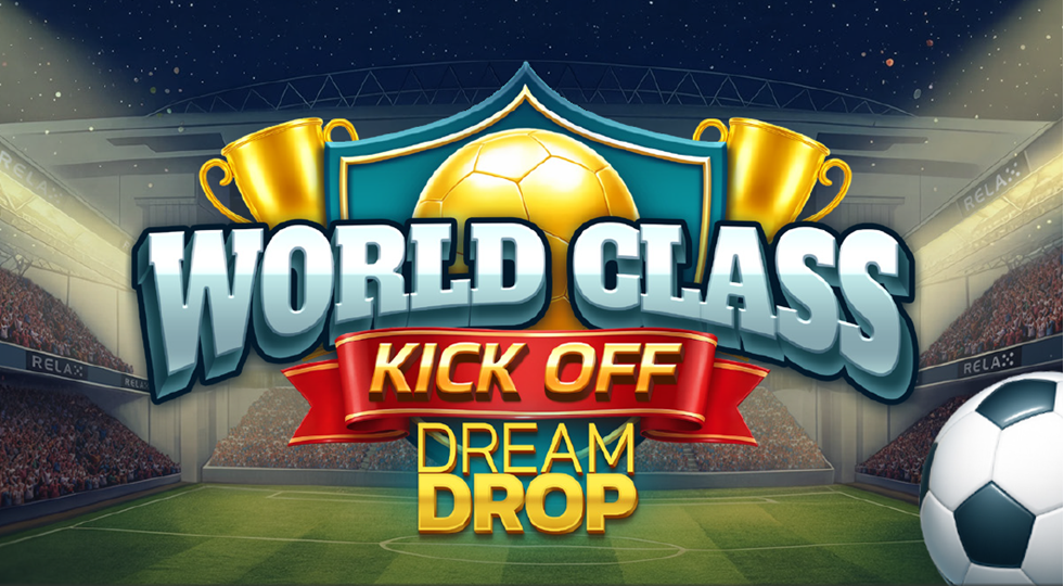Il calcio approda su World Class Kick Off Dream Drop, la nuova slot di Relax Gaming